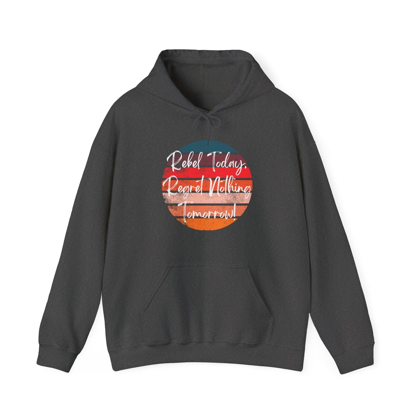 Rebel Today Regret Nothing Tomorrow - Unisex Heavy Blend™ Hooded Sweatshirt