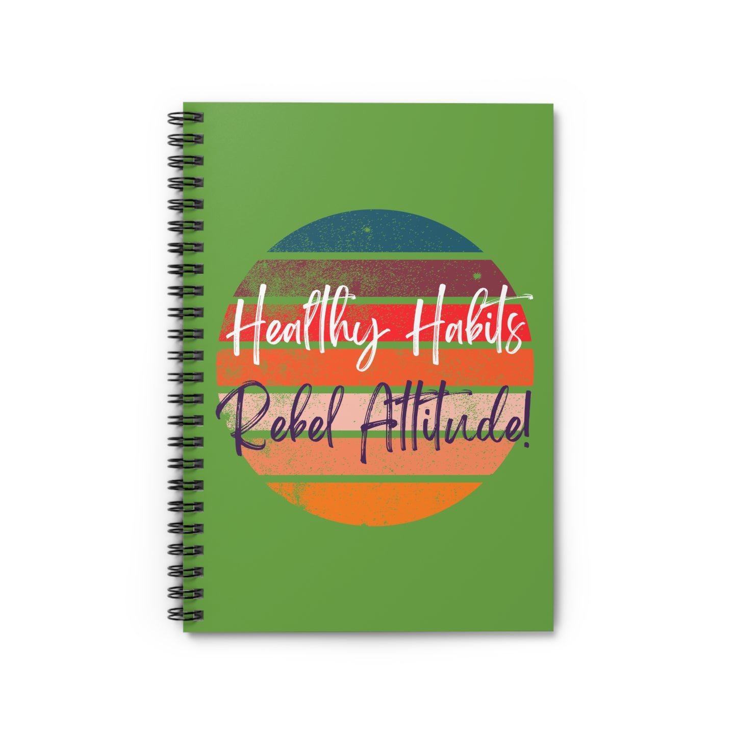 Healthy Habits Rebel Attitude - Spiral Notebook