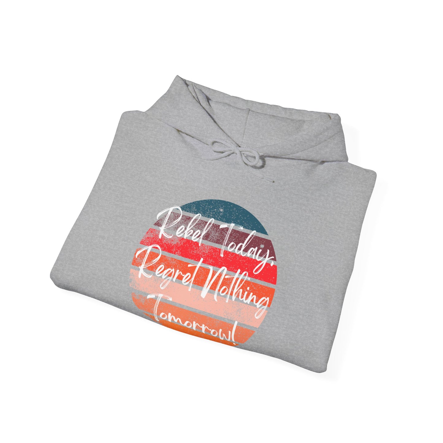 Rebel Today Regret Nothing Tomorrow - Unisex Heavy Blend™ Hooded Sweatshirt